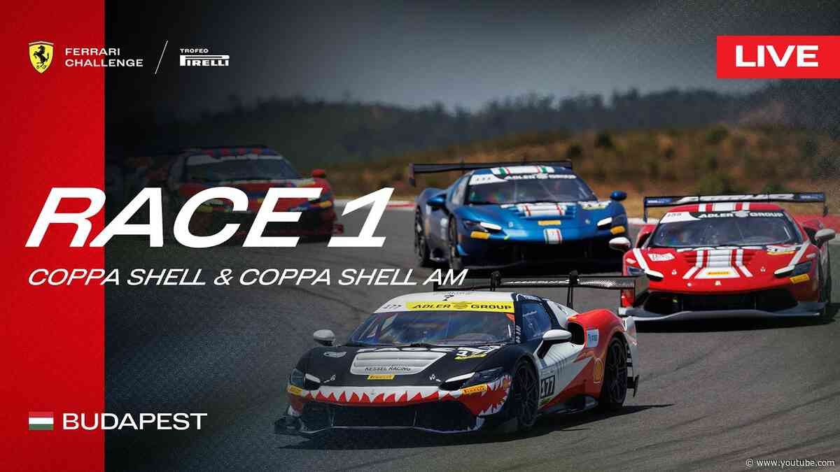 LIVE Ferrari Challenge Europe - Budapest, Race 1 - Coppa Shell & Coppa Shell AM