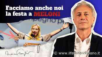 “Facciamo anche noi la festa alla Meloni”, il video editoriale di Marco Travaglio