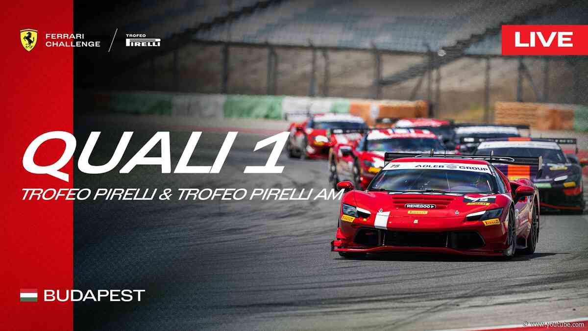 LIVE Ferrari Challenge Europe - Budapest, Qualifying 1 - Trofeo Pirelli & Trofeo Pirelli AM