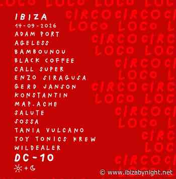 Circoloco at DC-10 Ibiza hosts Adam Port, Black Coffee, Gerd Janson & many more!