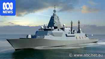 Will building three warships be worth Australia's $27 billion?