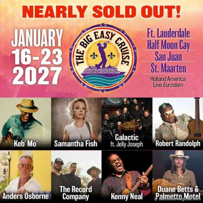 THE 2027 BIG EASY CRUISE is 95% Sold! – Reserve your cabin today with special Blues Festival Guide code
