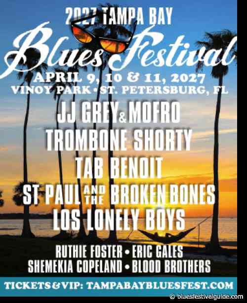 A Weekend of World-Class Blues on the St. Petersburg Waterfront TAMPA BAY BLUES FESTIVAL April 9-11, 2027