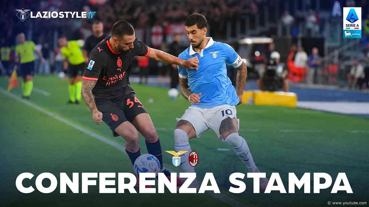 🎙️ LA CONFERENZA STAMPA DI GATTUSO E ZACCAGNI DOPO LAZIO-MILAN