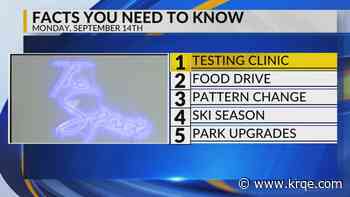 New testing clinic, Food drive, Storm chances, Ski season, Park upgrades