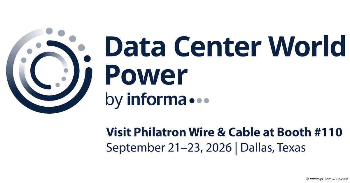 Philatron to Showcase High-Performance U.S.-Made Power Cable Solutions for AI and Data Center Infrastructure at Data Center World Power 2026