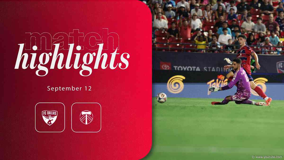 FC Dallas vs Portland Timbers Highlights | September 12, 2026