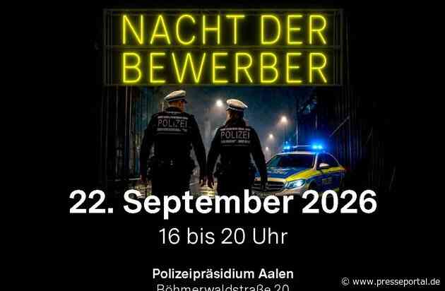 POL-AA: Nacht der Bewerber beim Polizeipräsidium Aalen - 22.09.2026 ab 16 Uhr