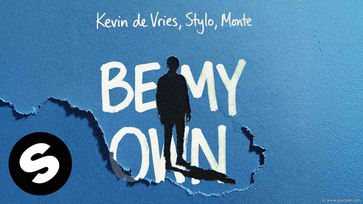 Kevin de Vries, Stylo, MONTE - Be My Own (Official Audio)
