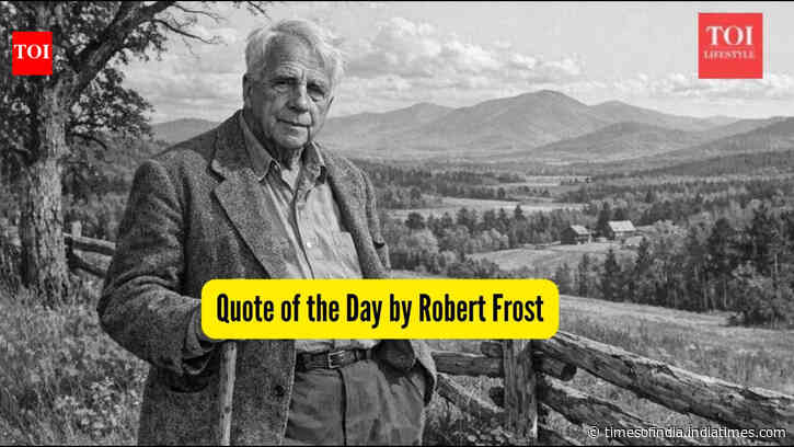Quote of the Day by Robert Frost: "In three words I can sum up everything I've learned about life, it..."