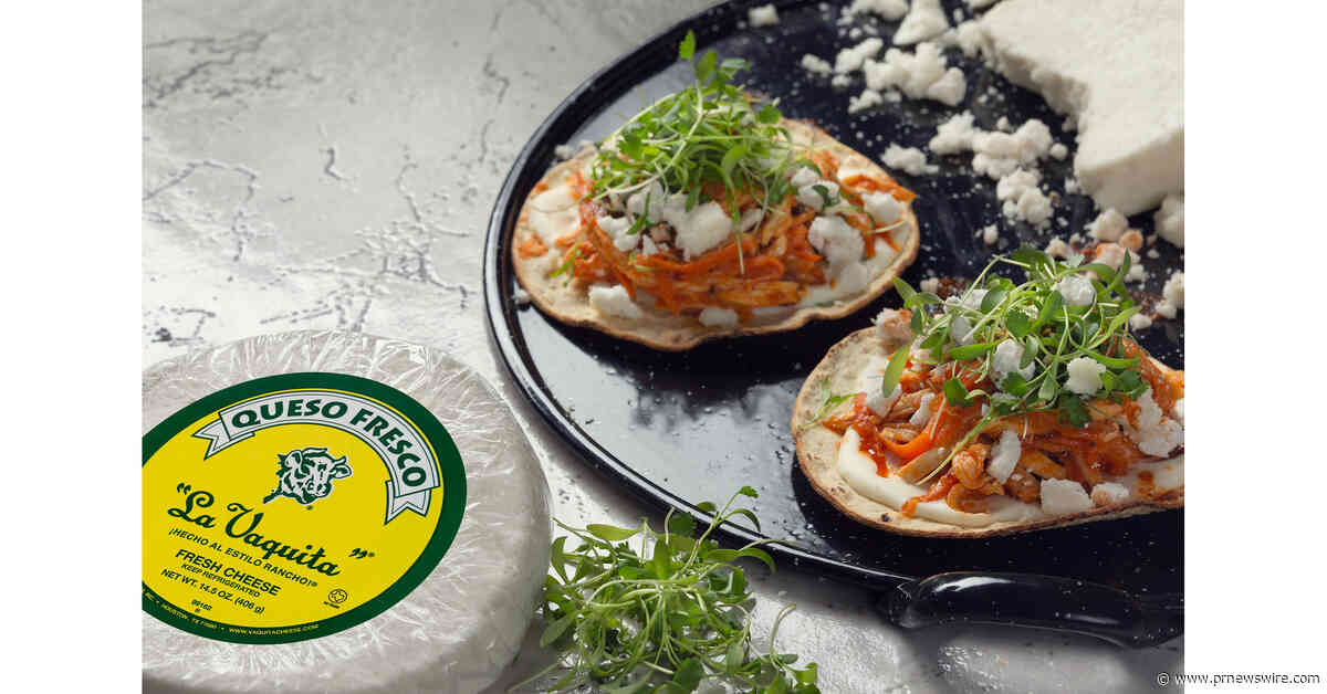 La Vaquita® expands foodservice nationally as operators seek authentic Hispanic flavors