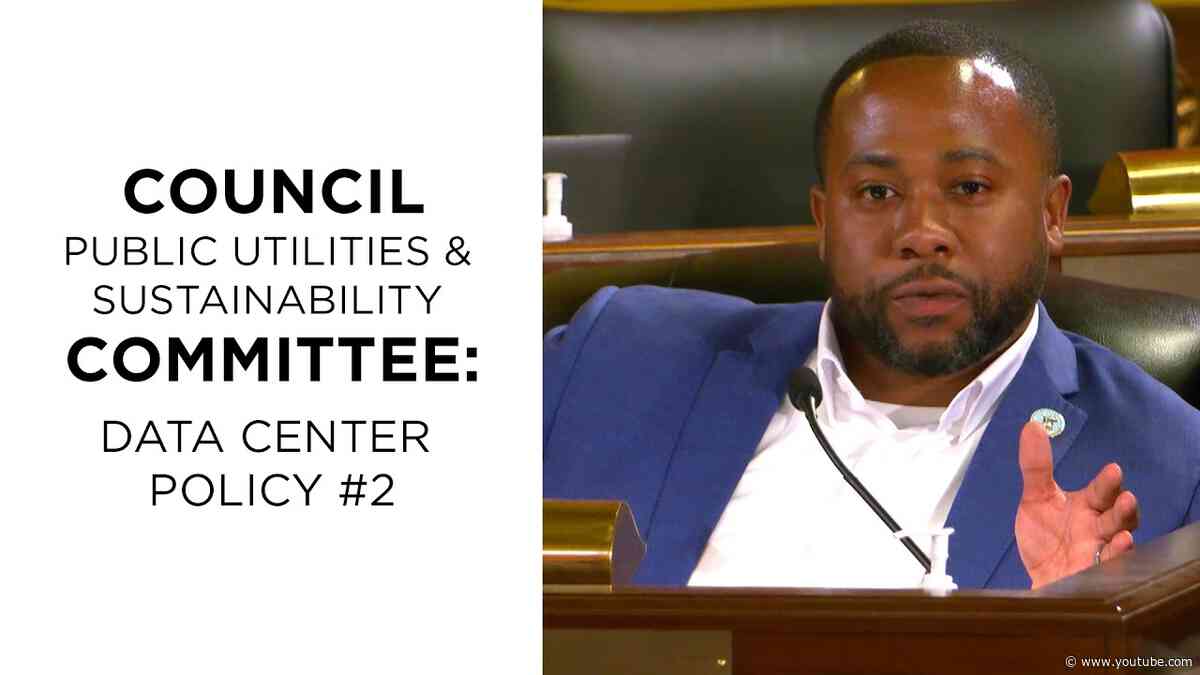 Council Public Utilities & Sustainability Committee: Data Center Policy #2.
