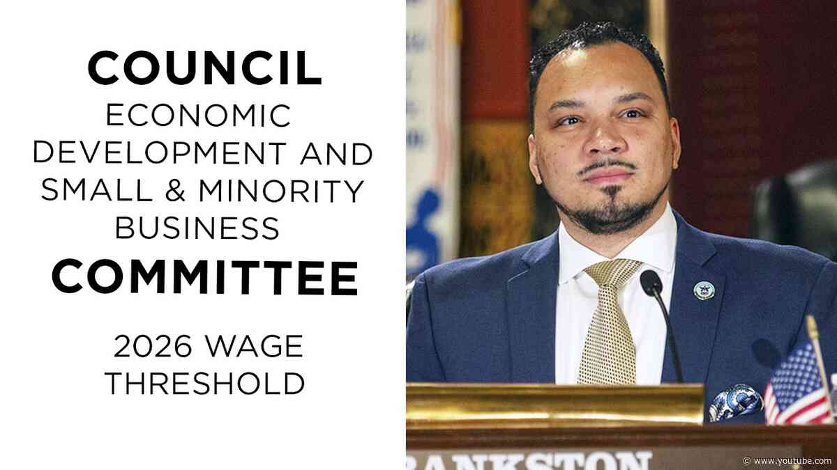 Council Economic Development and Small & Minority Business Committee: 2026 Wage Threshold