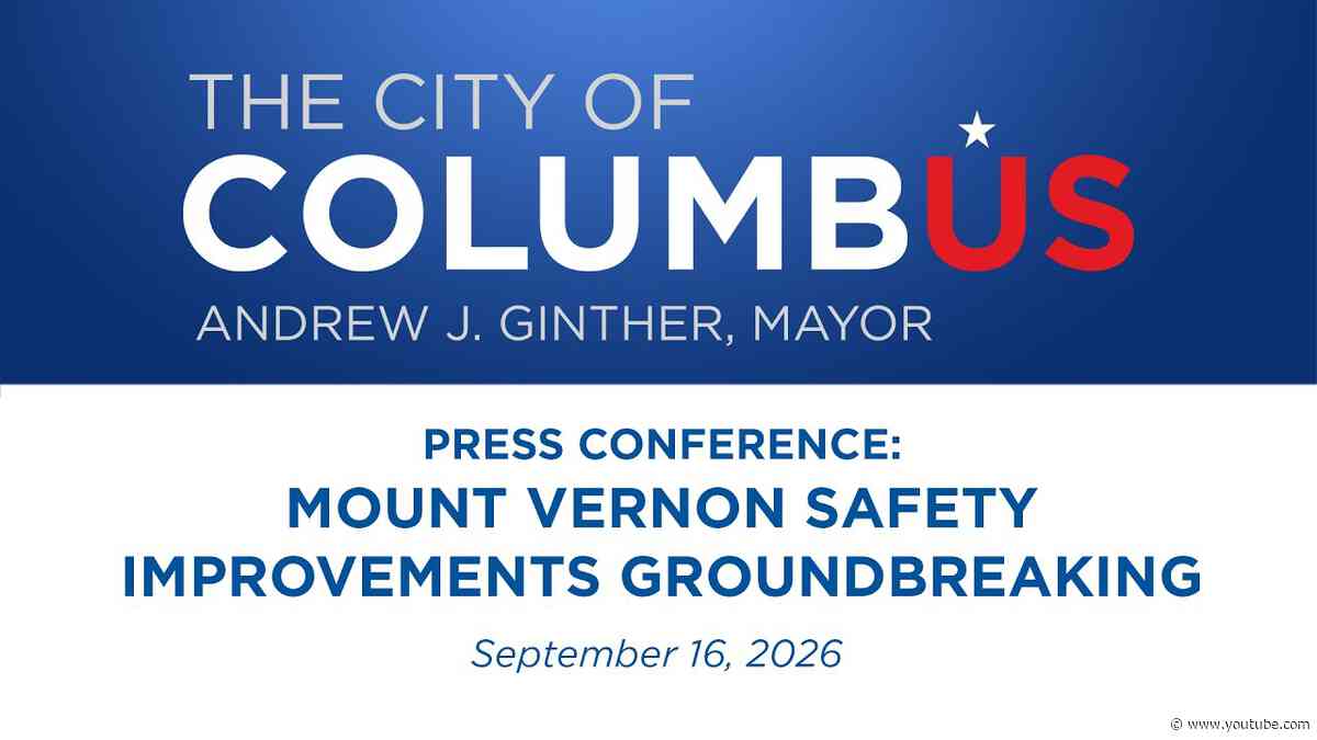 Press Conference: Mount Vernon Safety Improvements Groundbreaking