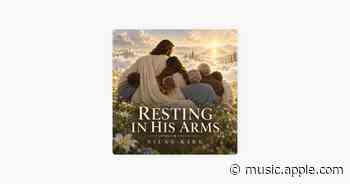 Resting In His Arms - Silas Kirk