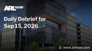 ARLnow Daily Debrief for Sep 15, 2026