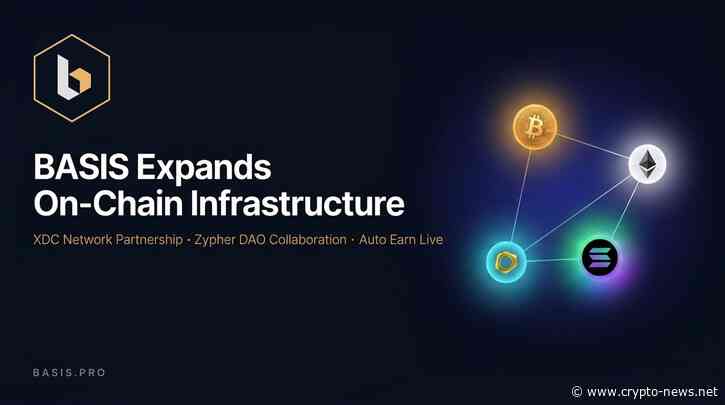 BASIS.pro Expands On-Chain Infrastructure with XDC Network Partnership and Zypher DAO as Auto Earn Goes Live