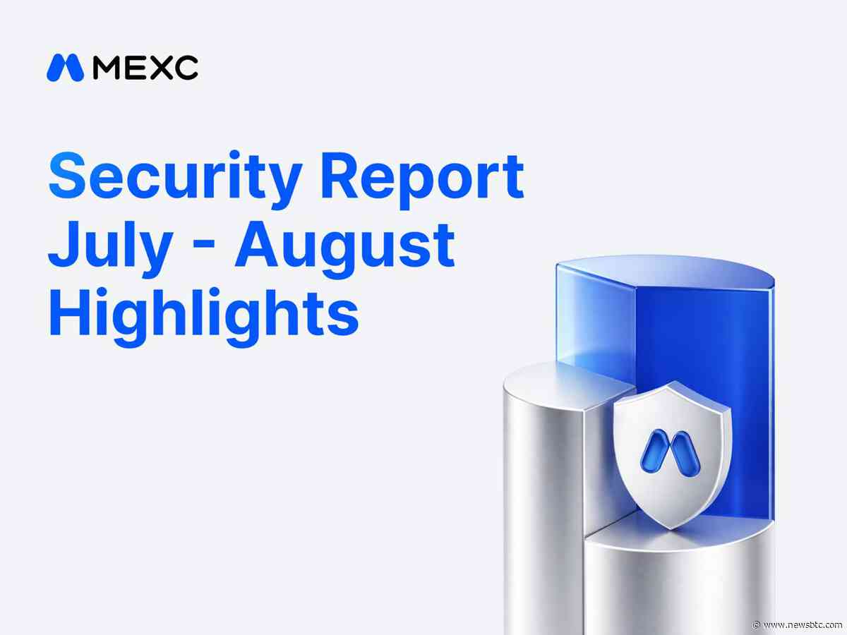MEXC Releases July–August Security Report: Over 38 Million USDT in Risk-Related Funds Intercepted, Futures Insurance Fund Reaches 792 Million USDT