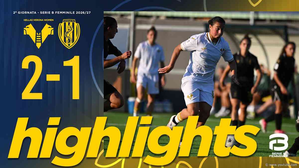 Highlights Serie B Femminile | Hellas Verona Women-Cesena 2-1