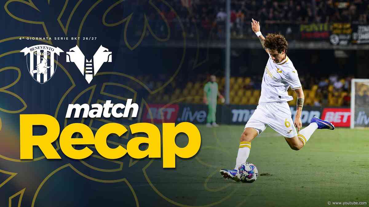 Match Recap | Benevento-Hellas Verona