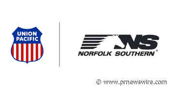 More Than 500 Customers Back Union Pacific-Norfolk Southern Combination as a Catalyst for American Growth