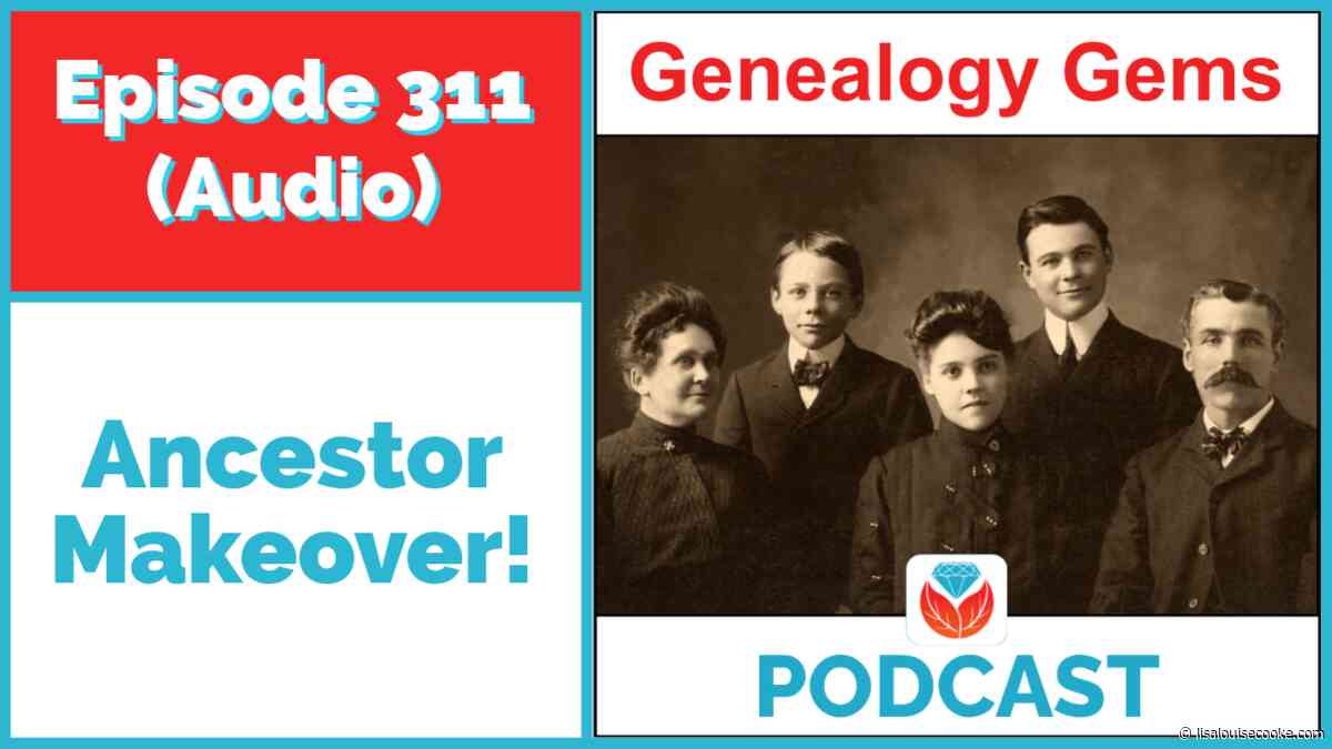 Give that Boring Ancestor a Makeover! Episode 311