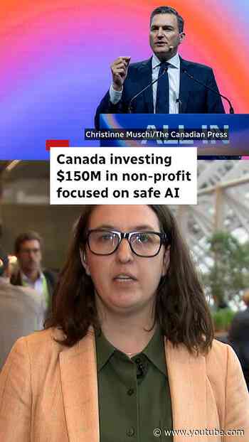 Canada investing $150M in non-profit focused on safe AI
