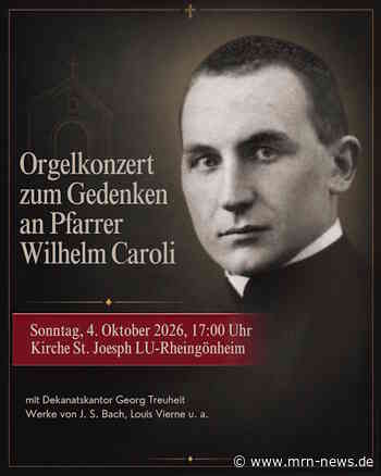 Ludwigshafen – Orgelmusik und Texte für einen Mann des Widerstands – Konzert am 4. Oktober 2026 erinnert an Pfarrer Wilhelm Caroli