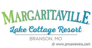 Margaritaville Lake Cottage Resort Launches New Whole-Ownership Opportunities in Branson, Missouri