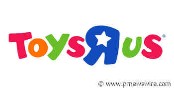 Toys"R"Us® Announces Major U.S. Expansion With 120 New Standalone Stores Opening This Holiday Season