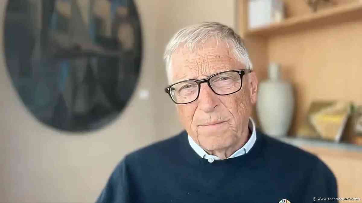 Bill Gates: Calls For GLOBALIST Crackdown On AI