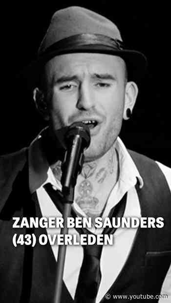 Zanger Ben Saunders overleden
