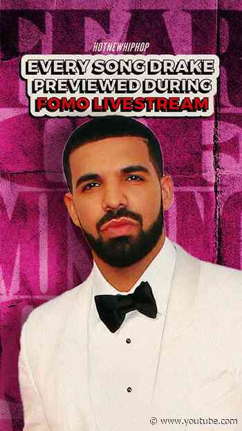 Drake Previewed 8 New Songs During #FOMO Livestream!