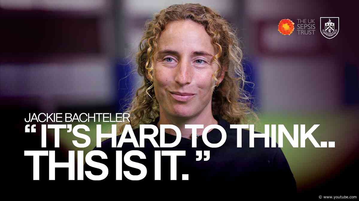 Burnley Women's Manager, Jackie Bachteler Opens Up On Sepsis Journey | Burnley Football Club