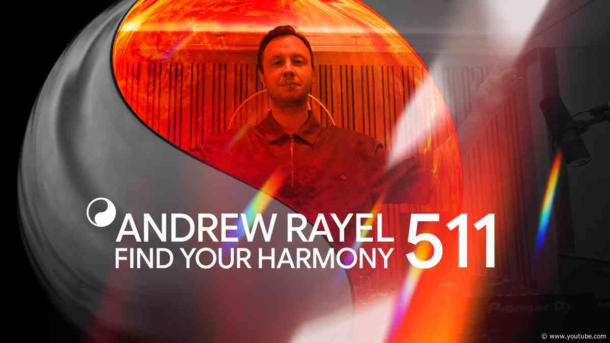Andrew Rayel - Find Your Harmony Episode #511
