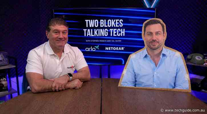 Get the inside word with Episode 750 of Two Blokes Talking Tech with stand-in bloke Val Quinn
