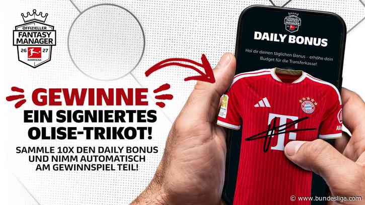 Fantasy Manager: Daily Bonus holen und signiertes Olise-Trikot gewinnen!