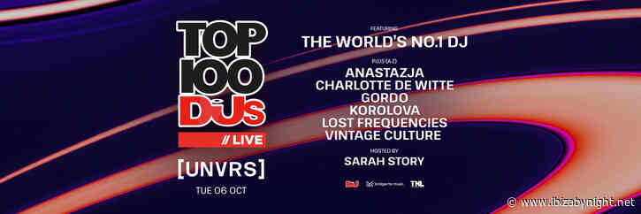 DJ MAG’S TOP 100 DJS live returns to Ibiza at  [UNVRS] for it 2026 edition!