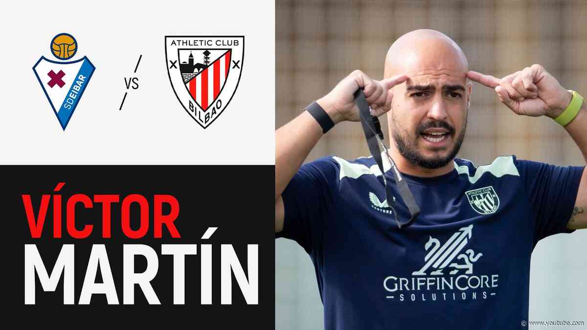 Víctor Martín | pre SD Eibar-Athletic Club | J4 Liga F