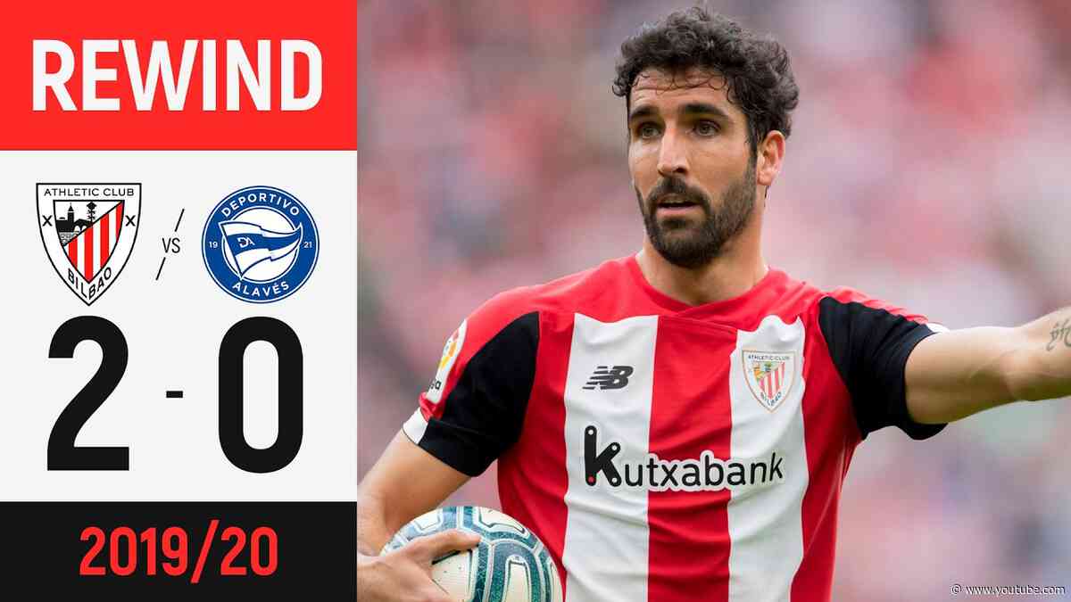 REWIND | Athletic Club 2-0 Alavés | ¡RAÚL GARCÍA y MUNIAIN no perdonan! | Temp. 2019-2020