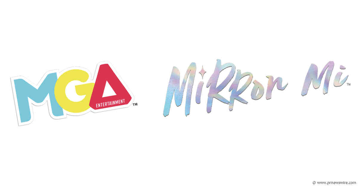 INTRODUCING MIRROR MI™: MORE THAN A FASHION DOLL, A NEW ENTERTAINMENT UNIVERSE BRINGING PRODUCT, MUSIC, FASHION AND EMOTIONAL STORYTELLING TOGETHER