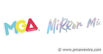 INTRODUCING MIRROR MI™: MORE THAN A FASHION DOLL, A NEW ENTERTAINMENT UNIVERSE BRINGING PRODUCT, MUSIC, FASHION AND EMOTIONAL STORYTELLING TOGETHER