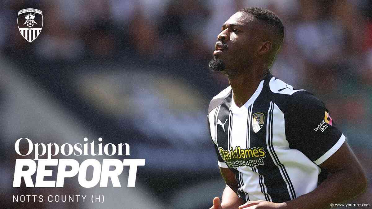 Opposition Report | Notts County H