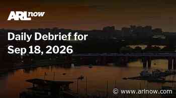ARLnow Daily Debrief for Sep 18, 2026