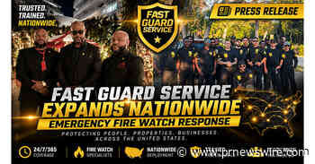 Fast Guard Service Expands Nationwide Emergency Fire Watch Response for Businesses and Properties