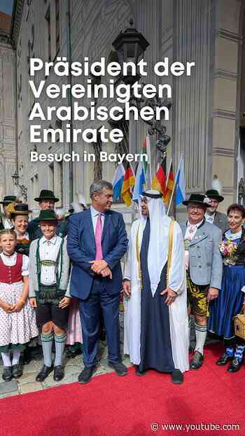 Besuch des Präsidenten der Vereinigten Arabischen Emirate - Bayern
