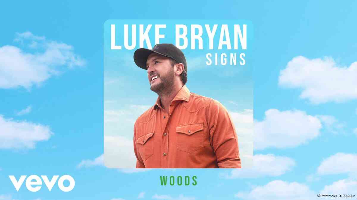 Luke Bryan - Woods (Audio)