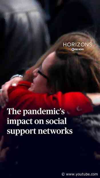 The pandemic's impact on social support networks