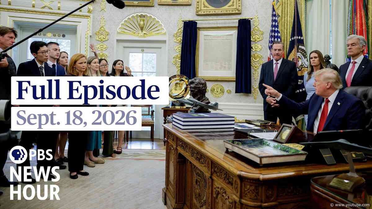 PBS News Hour full episode, Sept. 18, 2026