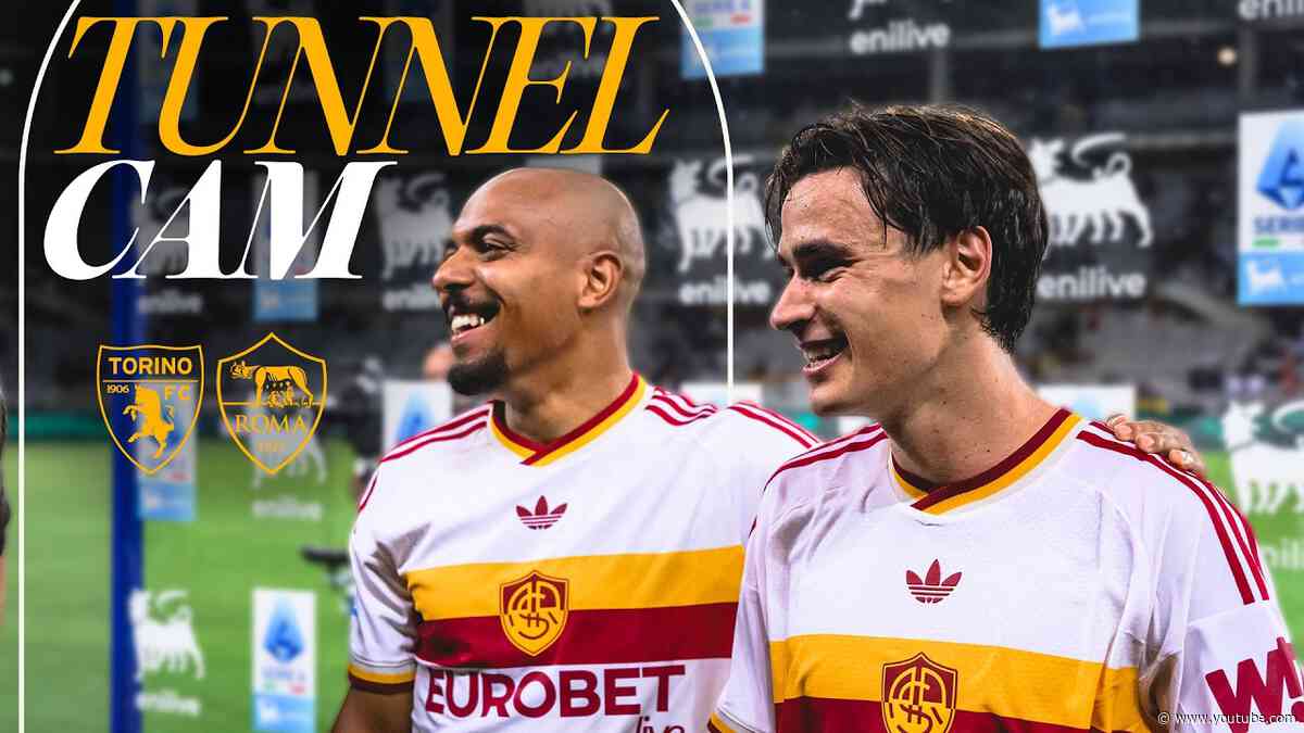 🎥 TUNNEL CAM | TORINO 0-2 ROMA
